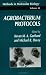 Agrobacterium Protocols (Methods in Molecular Biology (Cloth)) (Methods in Molecular Biology)