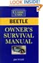 Beetle Owner's Survival Manual
