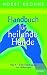Produkt-Bild: Handbuch f&uuml;r heilende H&auml;nde. Das A-Z der &Uuml;bertragung von Heilenergie