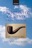 Philosophy of Mind: A Beginners Guide