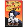 Gargantuan Gunsite Gossip 2