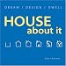Books : House About It