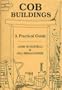Cob Buildings - A Practical Guide