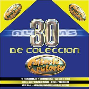 Alberto y Roberto - 30 de Coleccion - Zortam Music