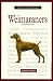A New Owner's Guide to Weimaraners (New Owner's Guide To...)