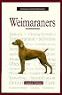 A New Owner's Guide to Weimaraners (New Owner's Guide To...)