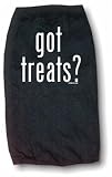 got treats ? Dog Pet T Shirt