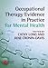 Occupational Therapy Evidence in Practice for Mental Health