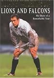 Review Headline Book Publishing  / Lions and Falcons: My Diary of a Remarkable Year