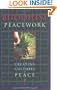 Buddhist Peacework -- Creating Cultures of Peace