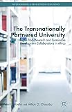 The transnationally partnered university : insights from research and sustainable development collaborations in Africa