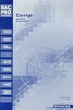 Mathématiques : BAC PRO Industriels, première et terminale (corrigé)