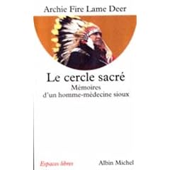 Le cercle sacr� - M�moires d'un homme-m�decine sioux