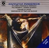 Krzysztof Penderecki - St Luke Passion, Threnody for the Victims of Hiroshima, Polimorphy, String Quartet No. 1, Psalms of David, Dimensions of Time and Silence