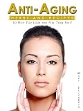 Anti Aging Herbs And Recipes To Help You Look And Feel Your Best!