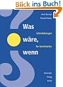 Was w�re, wenn... (What if?): Kreative Schreib�bungen f�r Schriftsteller
