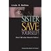 Sister, Save Yourself!: Direct Talk about Domestic Violence