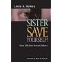 Sister, Save Yourself!: Direct Talk about Domestic Violence