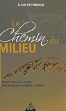 Le chemin du milieu : Introduction à la vacuité dans la pensée bouddhiste indienne