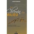 Le chemin du milieu : Introduction � la vacuit� dans la pens�e bouddhiste indienne