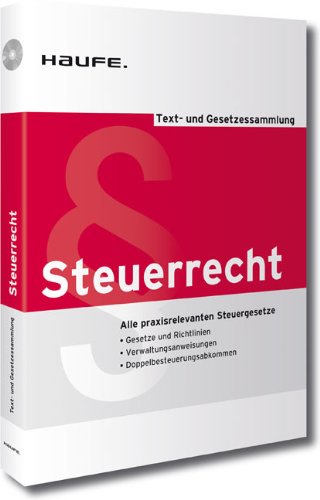 Text- und Gesetzessammlung Steuerrecht, DVD-ROM Alle praxisrelevanten Steuertexte. Gesetze und Richtlinien - Verwaltungsanweisungen - Doppelbesteuerungsabkommen. Für Windows 2000 SP4/2003/XP/Vista