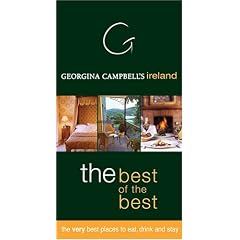 Georgina Campbell's Ireland the Best of the Best: Ireland's Leading Guide Book to Hotels, Restaurants and Pubs (the Very Best Places to Eat, Drink and ... Ireland: The Guide All the Best Places to)
