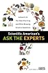 Scientific American's Ask the Experts: Answers to The Most Puzzling and Mind-Blowing Science Questions