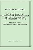 Psychological and Transcendental Phenomenology and the Confrontation with Heidegger, 1927-1931: The Encyclopaedia Britannica Article, the Amsterdam Lectures, ... Metaphysics (Edmund Husserl Collected Works)