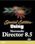 Special Edition Using Macromedia Director 8.5
