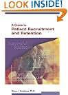 A Guide to Patient Recruitment and Retention
