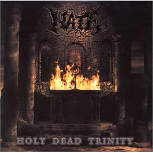 Hate -  HOLY DEAD TRINITY