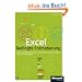 Microsoft Excel: Bedingte Formatierung: Daten professionell pr�fen, �berwachen und analysieren. F�r Excel 97 bis 2007. Mit CD-ROM.