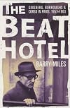 The Beat Hotel: Ginsberg, Burroughs and Corso in Paris, 1957-63