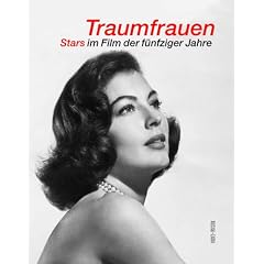 Traumfrauen. Stars im Film der f�nfziger Jahre