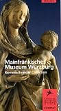 Mainfrankisches Museum Wurzburg: Riemenschneider Collection (Prestel Museum Guides S.)
