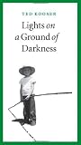 Lights on a Ground of Darkness: An Evocation of a Place and Time