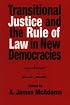 Transitional Justice and the Rule of Law in New Democracies (Title from the Helen Kellogg Institute for International Studies)