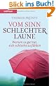 Vom Sinn schlechter Laune: Warum es gut tut, sich schlecht zu f�hlen