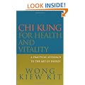 Chi Kung For Health And Vitality: A practical approach to the art of energy