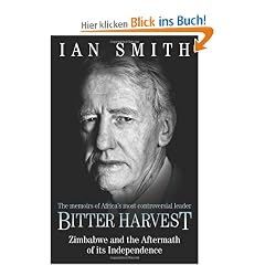 Bitter Harvest: Zimbabwe and the Aftermath of Its Independence: The Great Betrayal