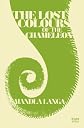 The Lost Colours of the Chameleon