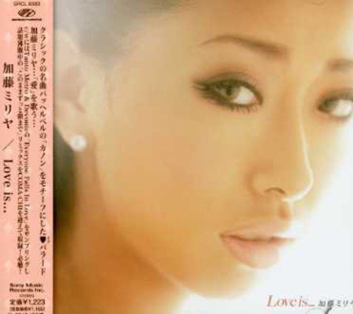 Love is... 加藤ミリヤ COMA-CHI Miliyah Anthony Kelly 3rd Productions Mark Wolfe Steven Marsden Wayne Passley