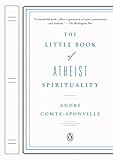 The Little Book of Atheist Spirituality
