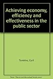 Achieving economy, efficiency and effectiveness in the public sector