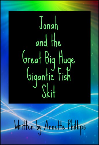 Jonah and the Great Big Huge Gigantic Fish (One Act Play/Script/Skit)