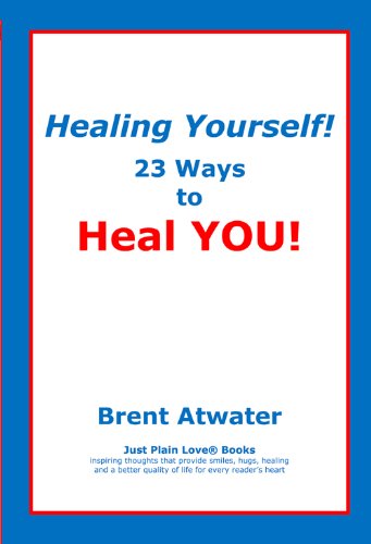 Healing Yourself! 23 Ways to Heal YOU! Book Image