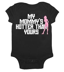 So Cal Infant's MOMMY IS HOTTER ONESIES