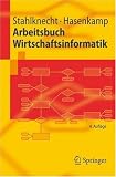 Arbeitsbuch Wirtschaftsinformatik