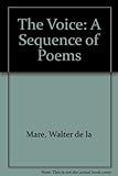 The voice : a sequence of poems