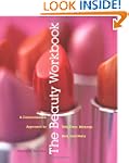 The Beauty Workbook: A Commonsense Ap...